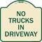 Signmission Driveway No Trucks in Driveway Heavy-Gauge Aluminum Architectural Sign, 18" x 18", TG-1818-24124 A-DES-TG-1818-24124 - alternate 1